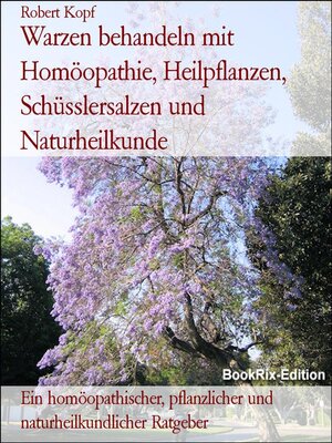 cover image of Warzen behandeln mit Homöopathie, Heilpflanzen, Schüsslersalzen und Naturheilkunde